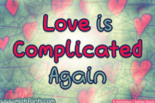 Love is Complicated Again Font Review for Brand Design
